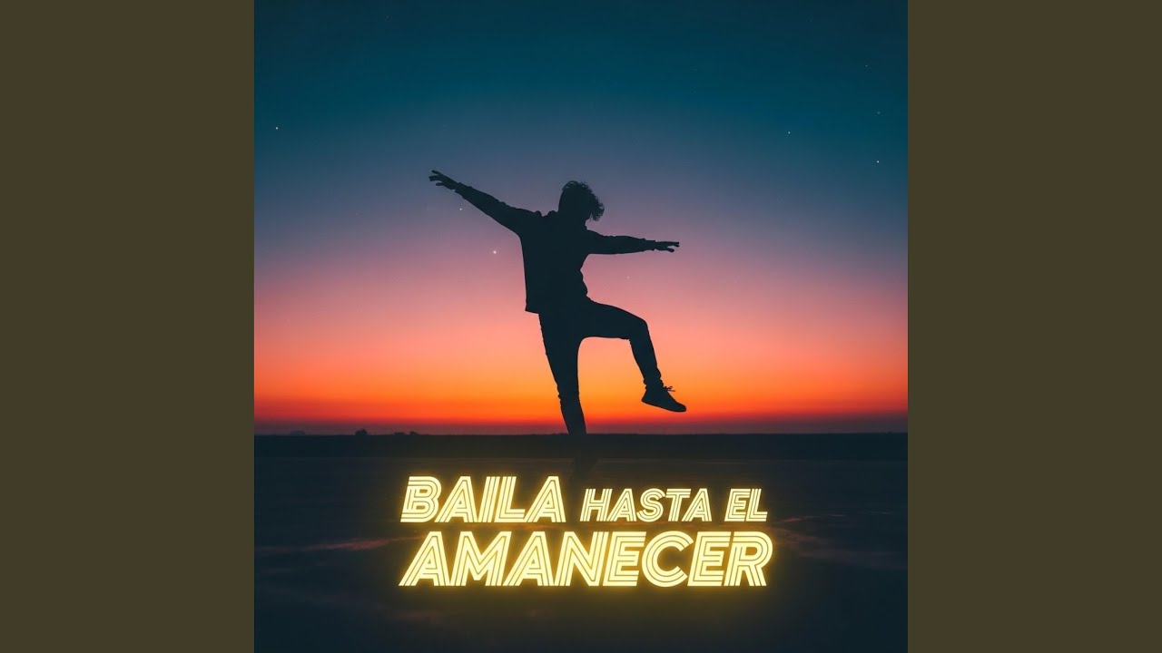 Baila hasta el amanecer