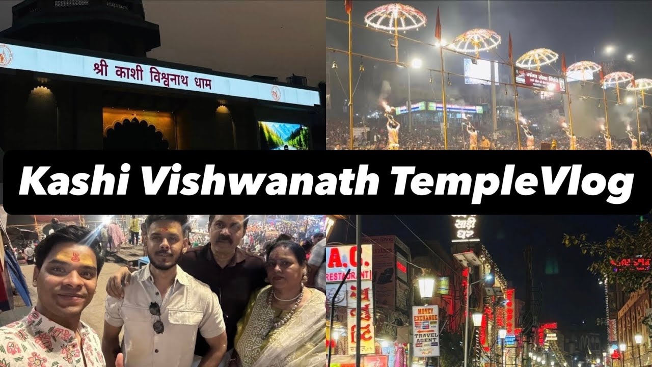 KASHI VISHWANATH DARSHAN🛕| CHAOTIC FAMILY TRIP!! 