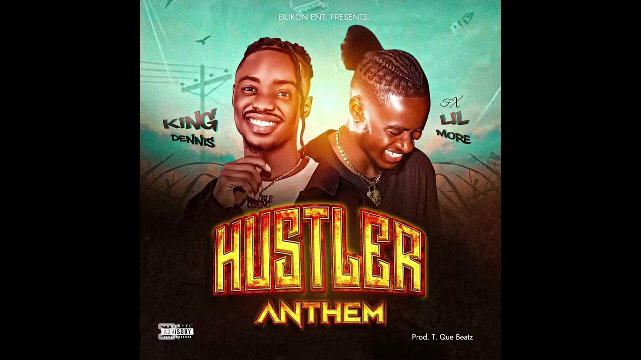 King Dennis - Hustler Anthem Ft. Lil More [prod.by T Que Beatz] (NEW MUSIC 2025)