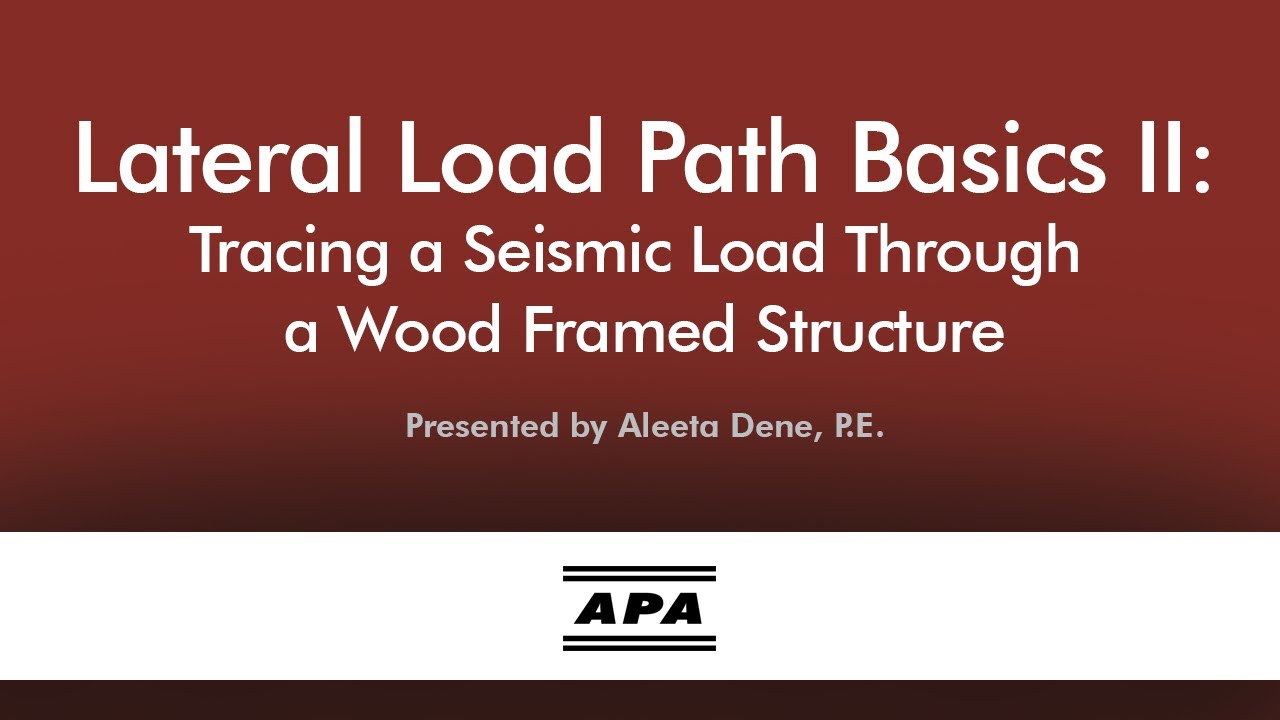 Lateral Load Path Basics II: Tracing a Seismic Load Through a Wood Framed Structure