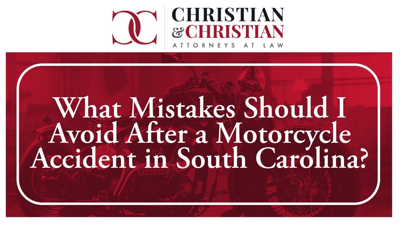What Mistakes Should I Avoid After a Motorcycle Accident in South Carolina? | Watch This Video Now