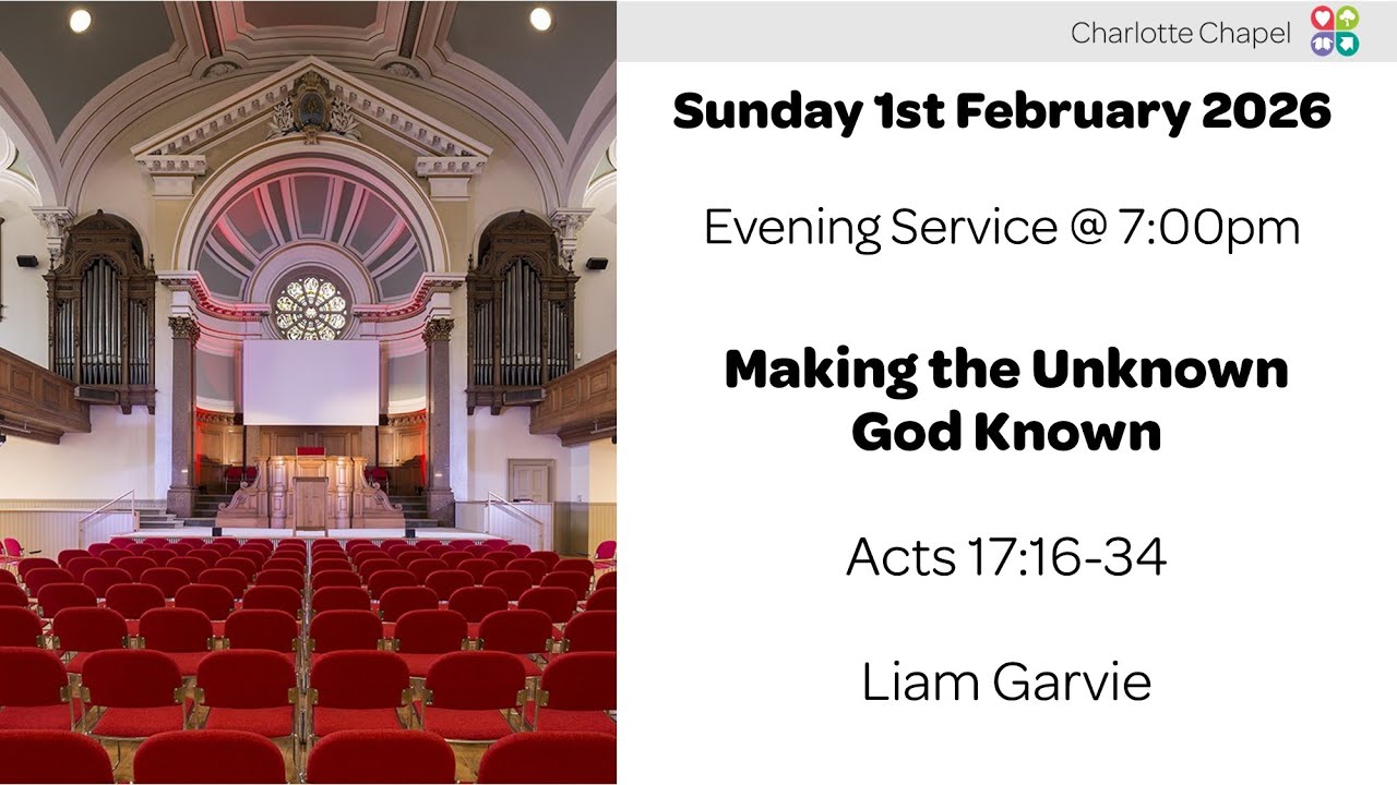 Charlotte Chapel | Evening Service | 1st February 2026