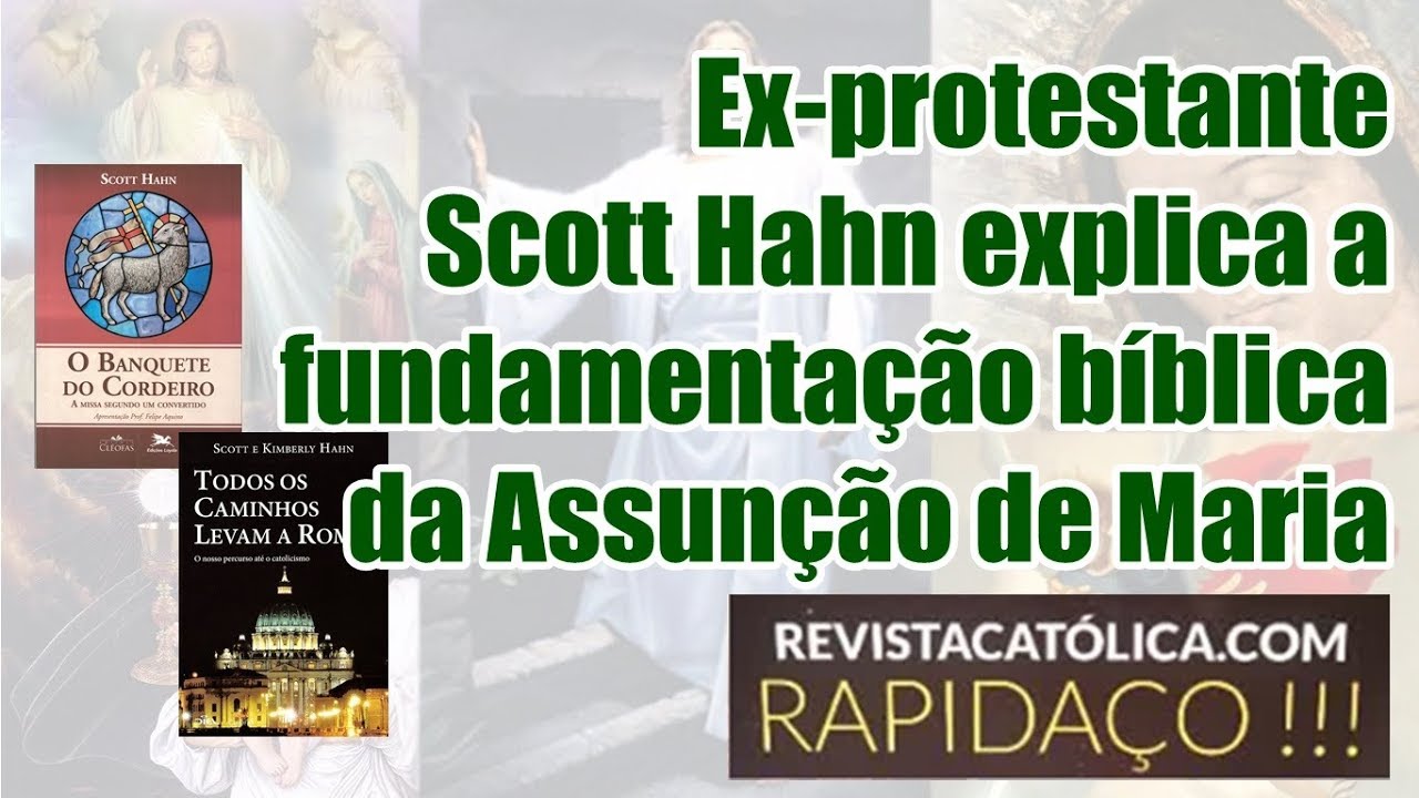 Ex-protestante Scott Hahn explica a fundamentação bíblica da Assunção de Maria