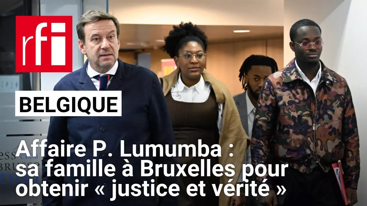 Assassinat de Patrice Lumumba : sa famille à Bruxelles pour obtenir « justice et vérité »