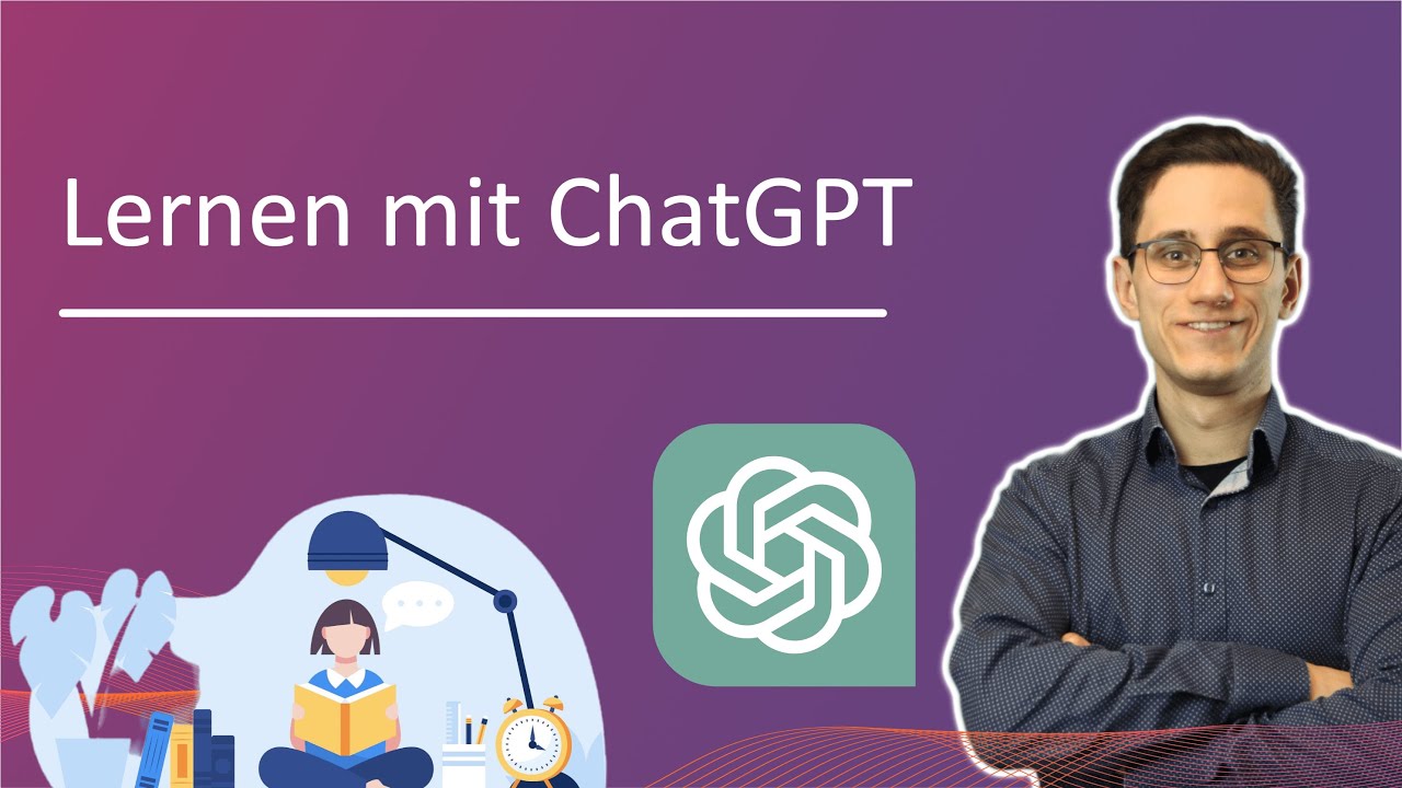 Lernen mit ChatGPT - Alles, was du wissen musst [Studium / Schule]