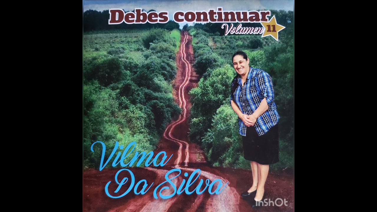 Musica Cristiana - Vilma Da silva Volumen 11- CD COMPLETO - Debes Continuar