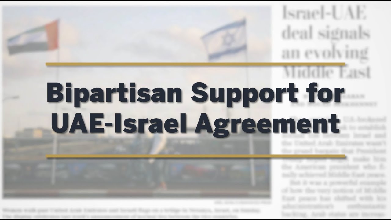 UAE-Israel Peace Accord Wins Broad Bipartisan Support