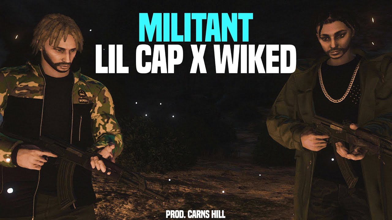 MILITANT  - LIL CAP x WIKED (Prod. Carns Hill) | 4K | Music Video | NoPixel