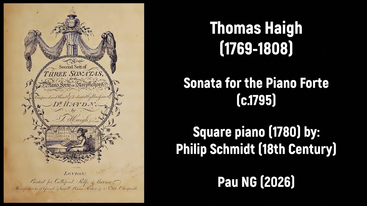 Thomas Haigh (1769-1808) - Sonata for the Piano Forte (c.1795)