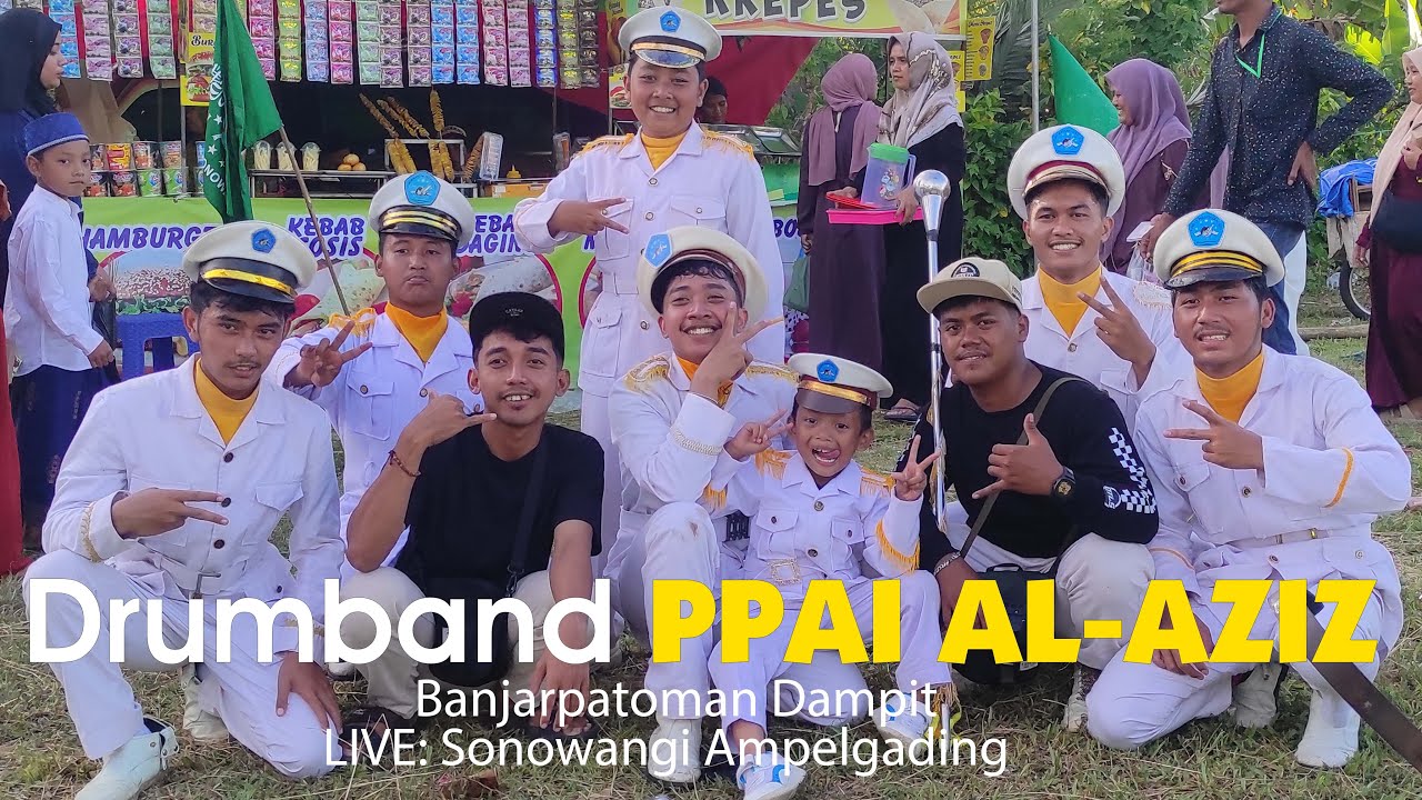 Drumband PPAI AL AZIZ Banjarpatoman LIVE Sonowangi Ampelgading Malang Part 2