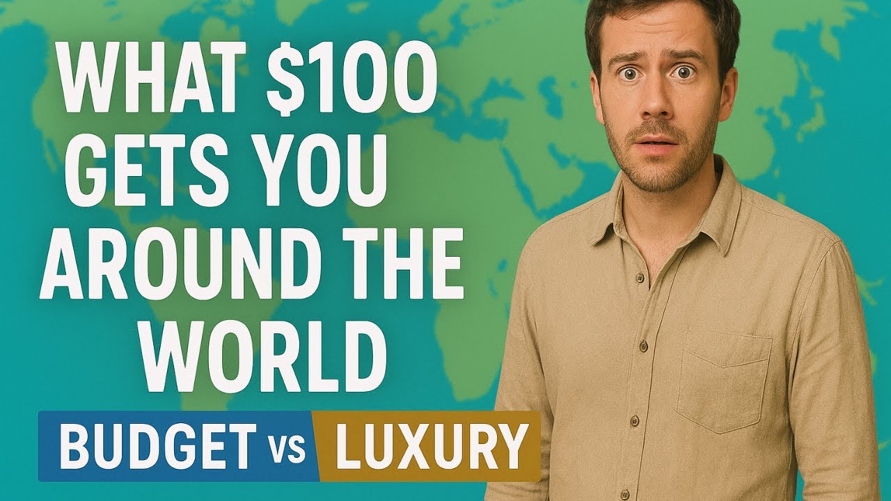 What $100 Gets You Around the World Budget vs Luxury Edition