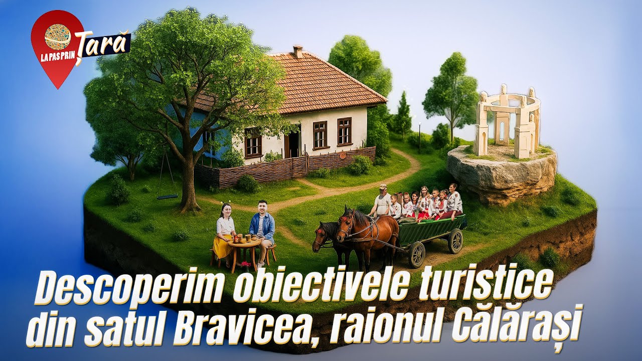 La Pas prin Țară. Descoperim obiectivele turistice din satul Bravicea, raionul Călărași