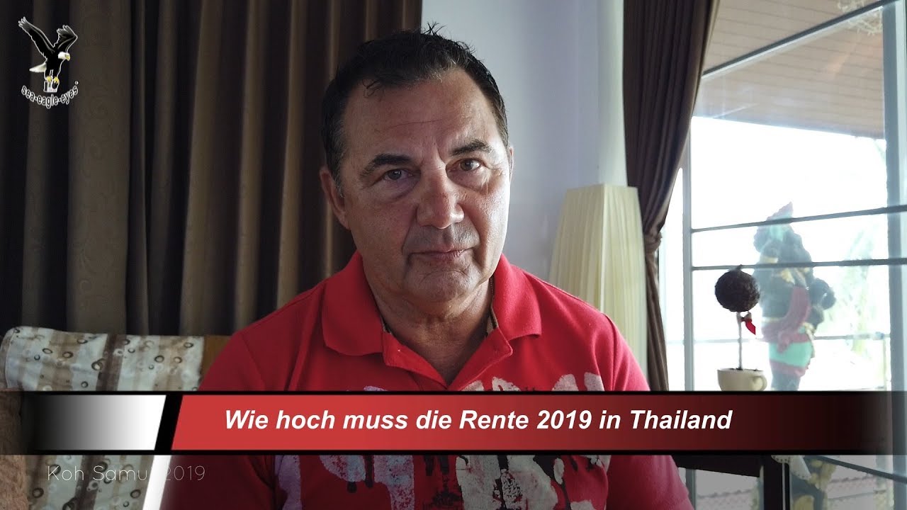 Wie hoch muss die Rente 2019 in Thailand sein als single.