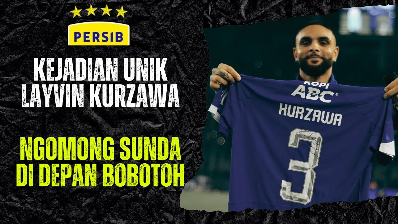 RESMI KE PERSIB..! LAYVIN KURZAWA LANGSUNG NGOMONG SUNDA DI DEPAN RIBUAN BOBOTOH DI GBLA