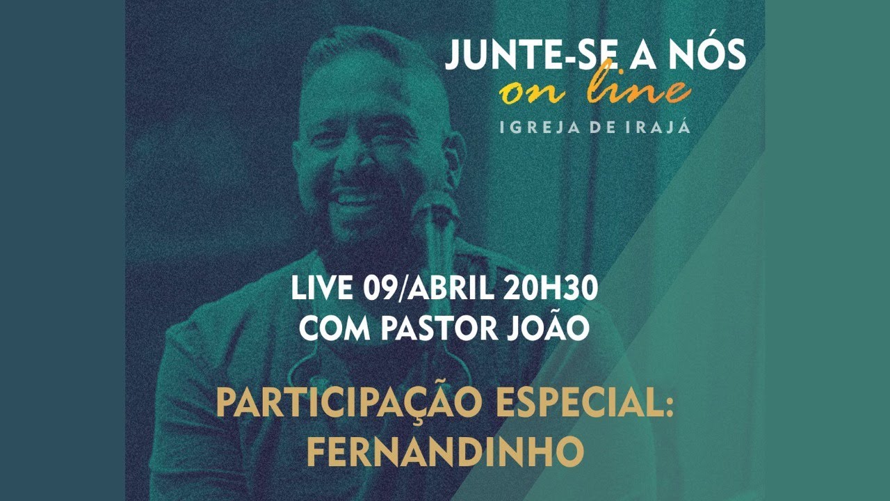LIVE PASTOR JOÃO EMILIO E FERNANDINHO - 09/04/2020 - 20:30