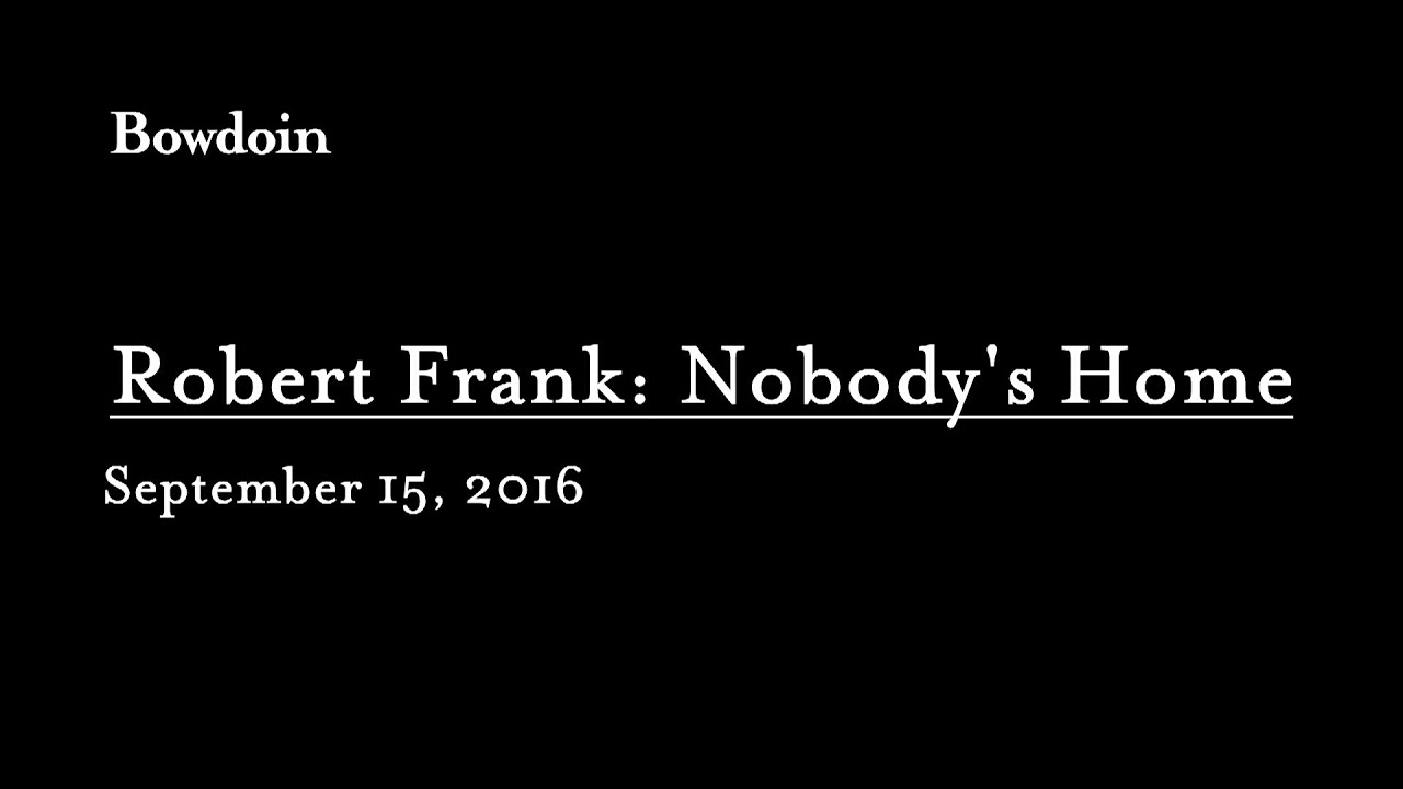 Sarah Kennel: "Robert Frank: Nobody's Home"