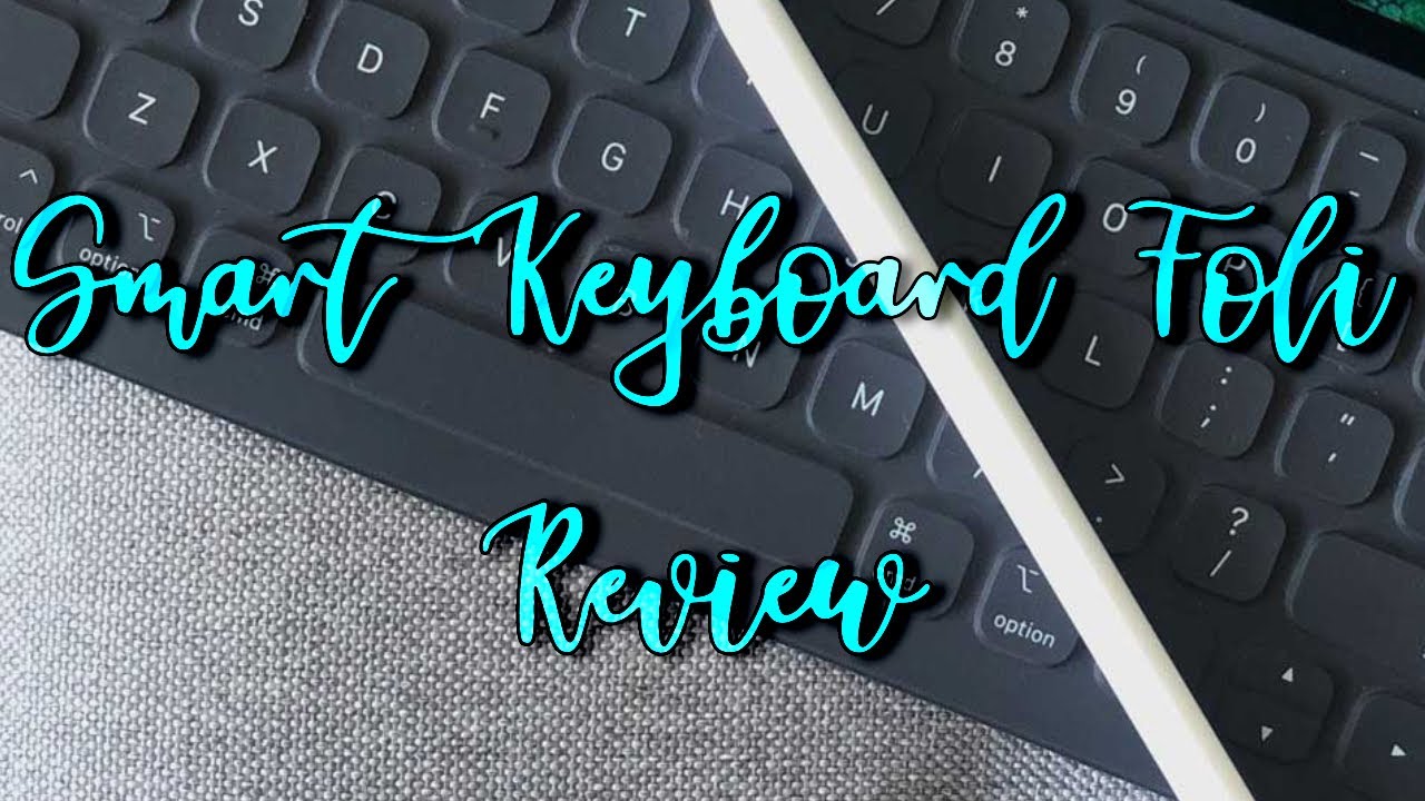 Apple Smart Keyboard Folio (11” iPad Pro): Full Review