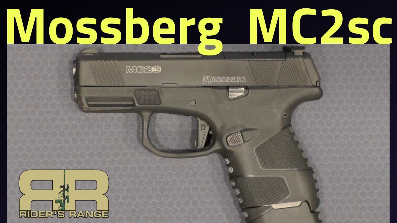 Mossberg MC2sc Range Reveiw