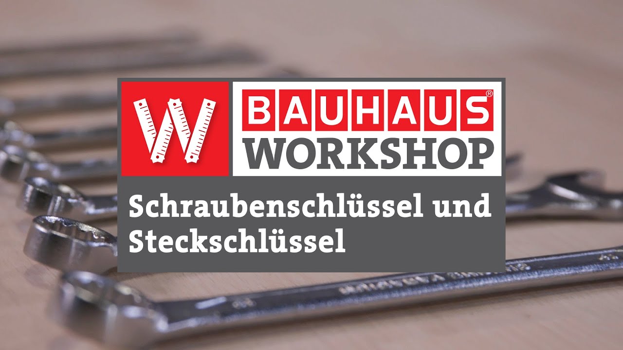 Schraubenschlüssel und Steckschlüssel [Experten Tipps] BAUHAUS Workshop