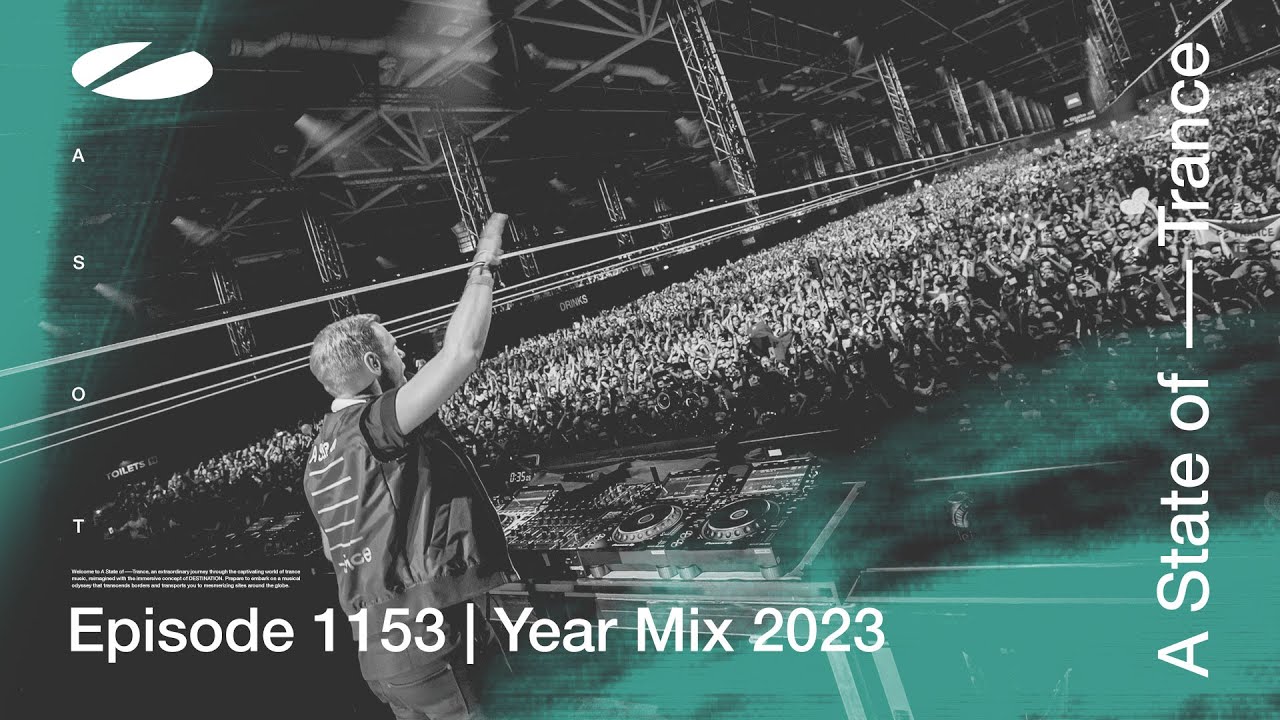 A State of Trance Episode 1153 - Year Mix 2023 (@astateoftrance )