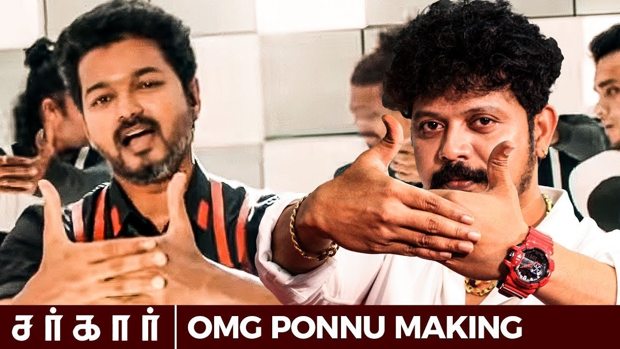 SARKAR OMG PONNU MAKING VIDEO