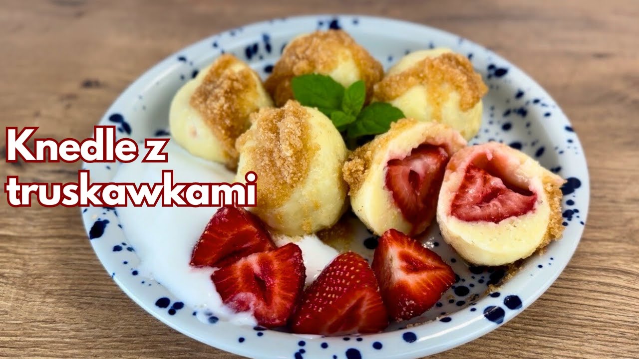 Jak zrobić KNEDLE Z TRUSKAWKAMI?