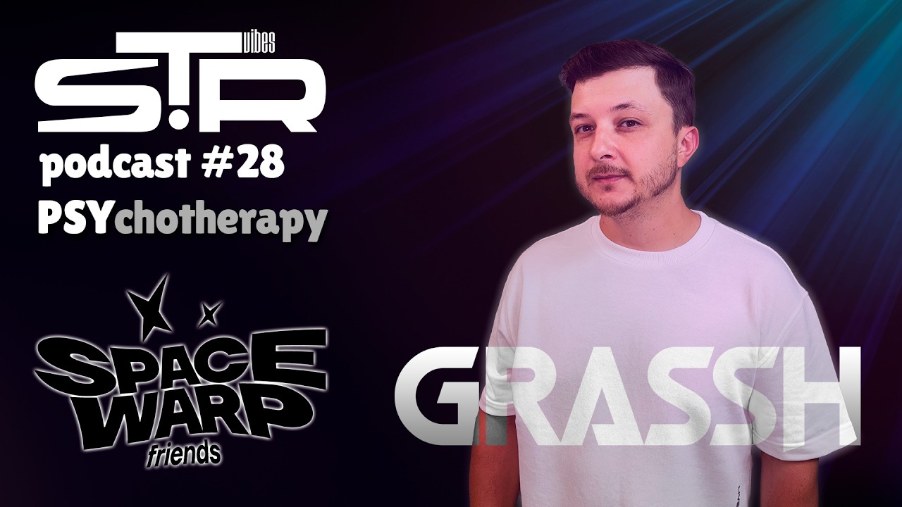 Grassh - PSY (STR Vibes Podcast #28)