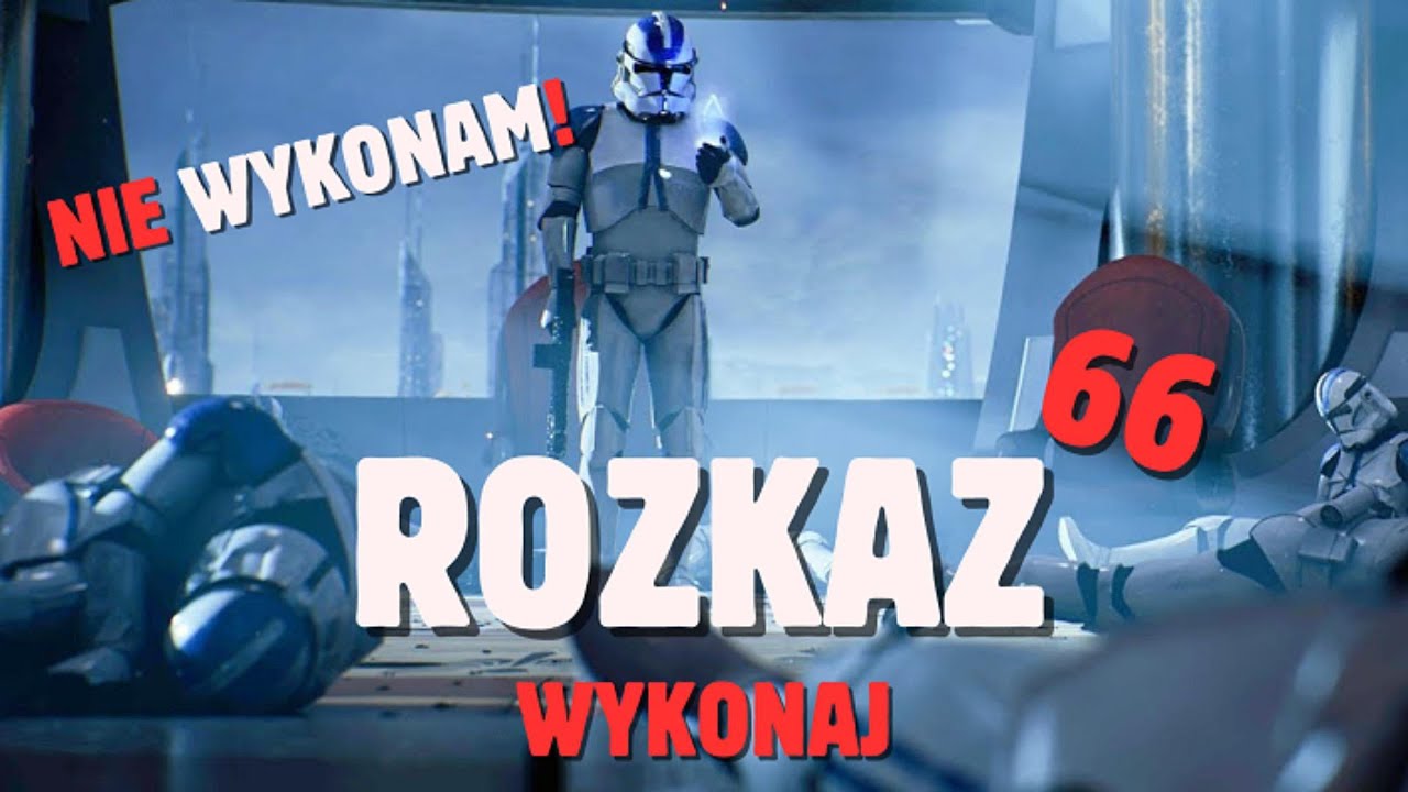 Dlaczego klony nie odm&oacute;wiły rozkazu 66?! Według LEGEND!