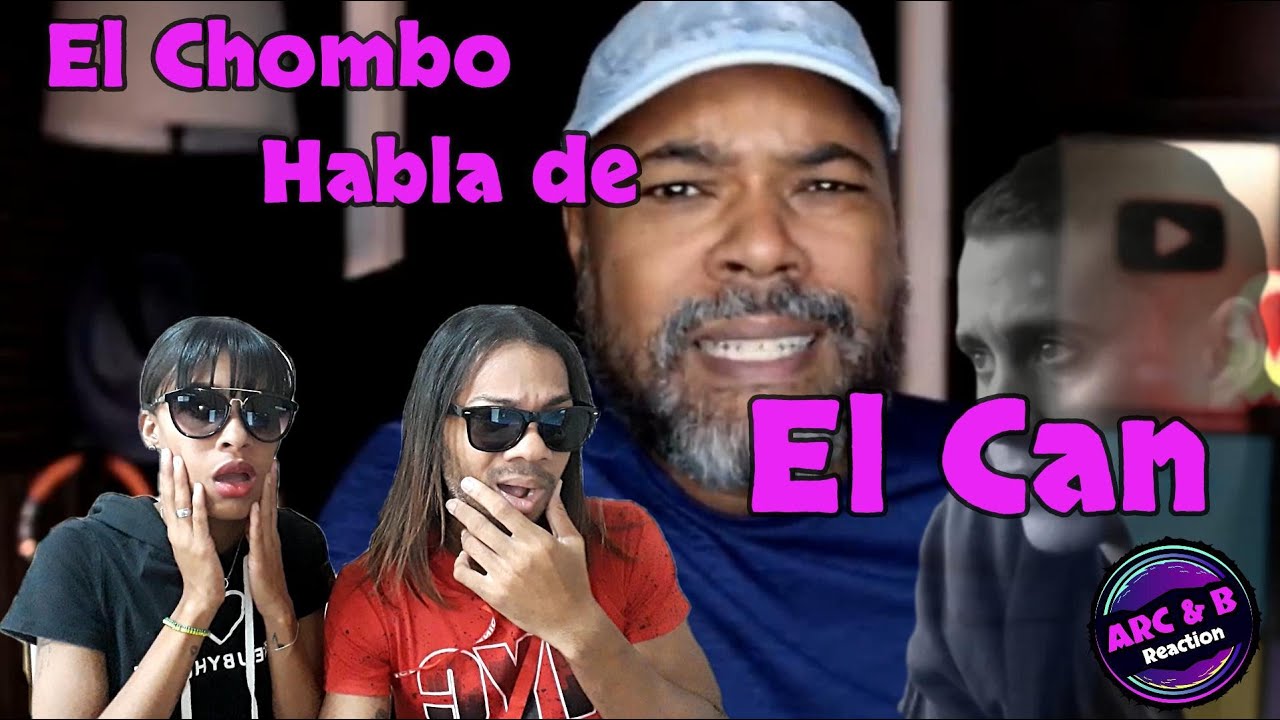 La reacción de Arc & B a Hablemos del Can [El Chombo]