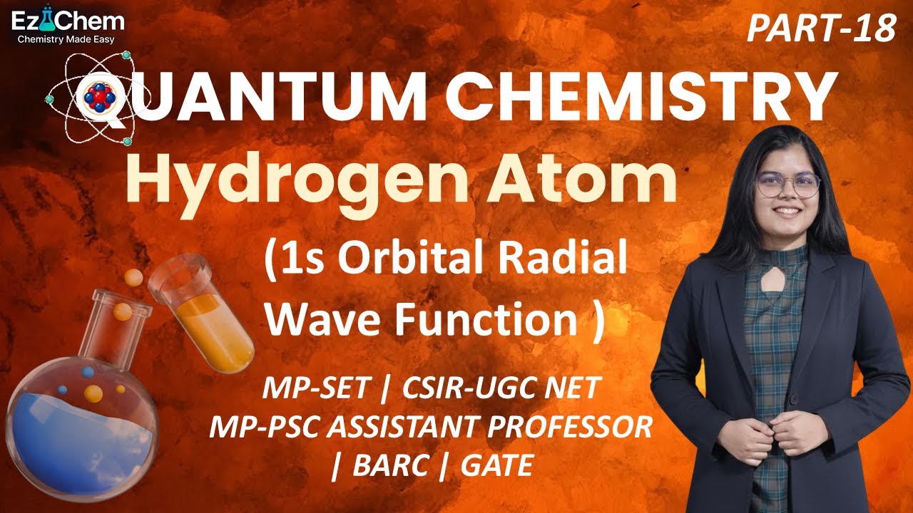 Quantum Chemistry (Part-18) | 1s Orbital Wavefunction| Hydrogen Atom| MPSET|MP Assist. Prof.| NET|