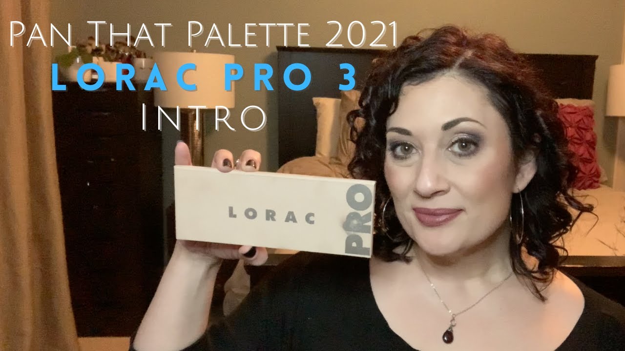 Pan That Palette 2021 Intro: Lorac Pro 3