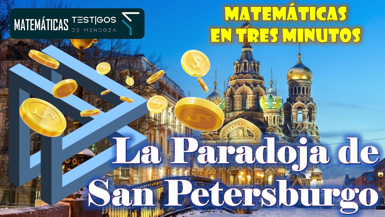 PARADOJA DE SAN PETERSBURGO - MATEMÁTICAS EN TRES MINUTOS