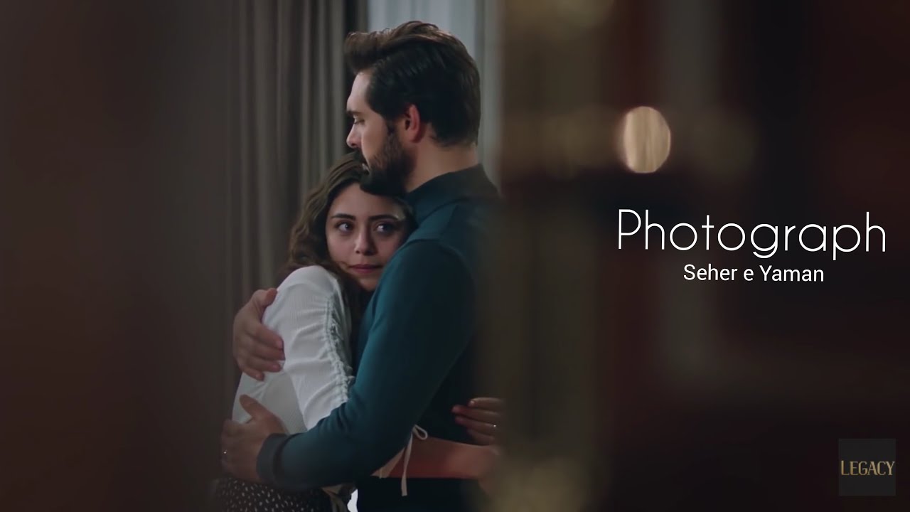 Seher e Yaman | Photograph - Ed Sheeran (tradução)