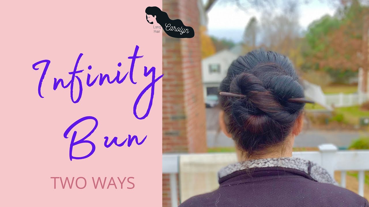 Infinity Bun - with variation. Long Hair Tutorial