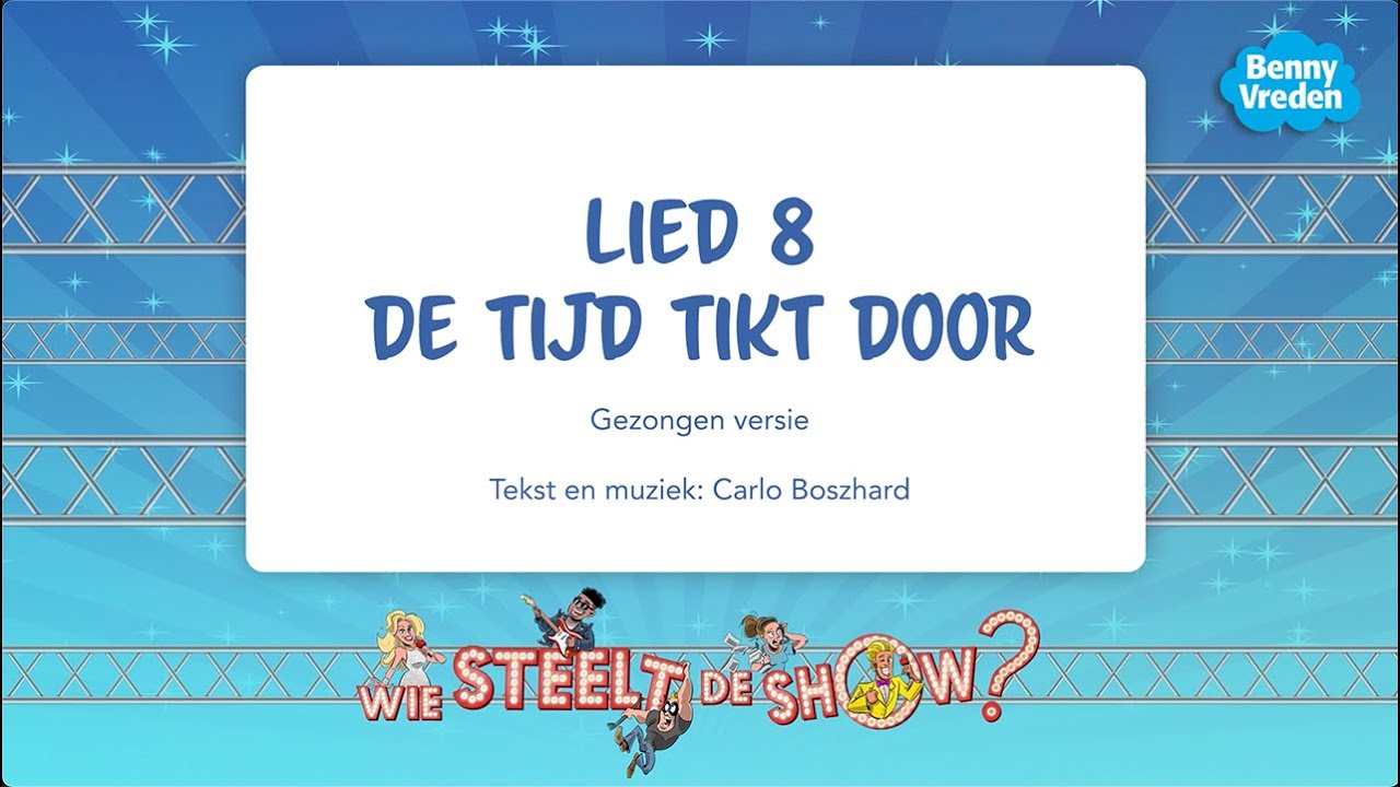 De tijd tikt door (meezingversie) - uit musical Wie steelt de show?