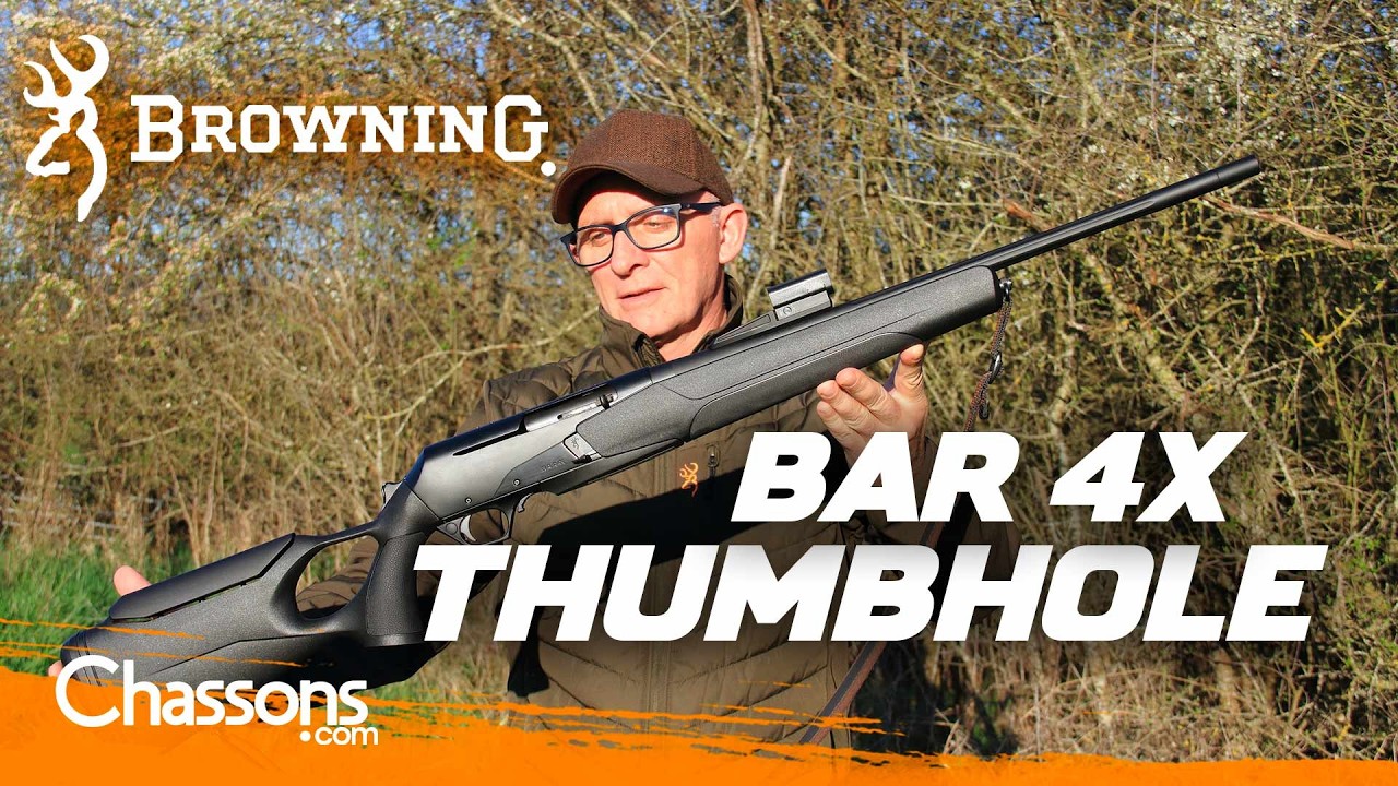 Browning Bar 4X Thumbhole, le test en stand et à la chasse
