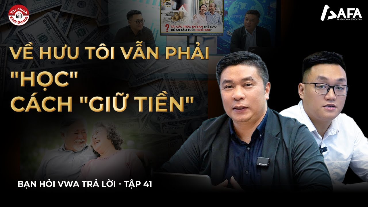 CHUYÊN GIA TÀI CHÍNH DOANH NGHIỆP: VỀ HƯU TÔI VẪN PHẢI 