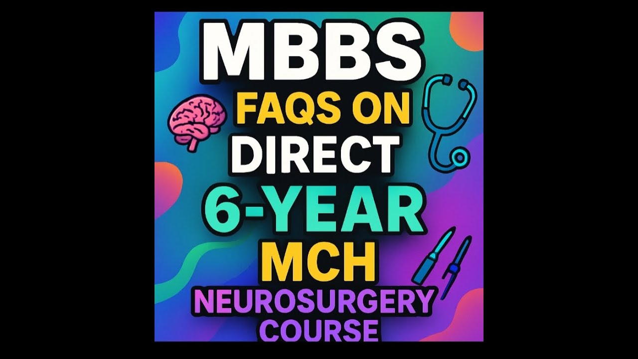 FAQs Answered for Post MBBS Direct 6-Year Neurosurgery Course #faq #facts