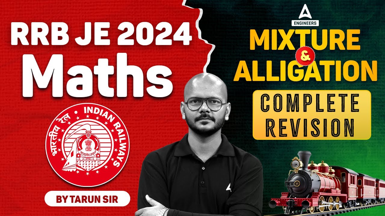 RRB JE Maths Marathon 2024 | Mixture and Alligation Complete Revision | Maths By Tarun Sir