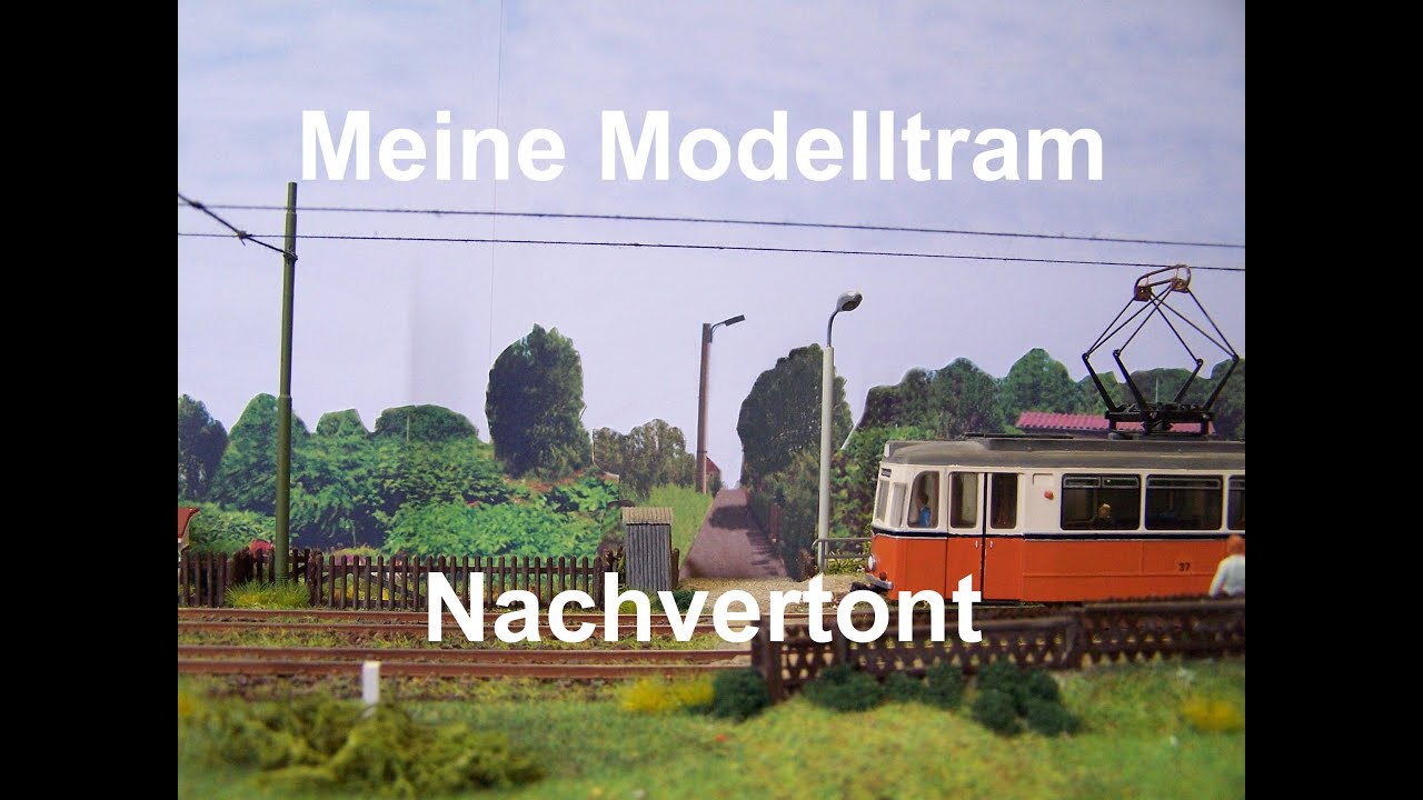 Meine Modelltram Nachvertont