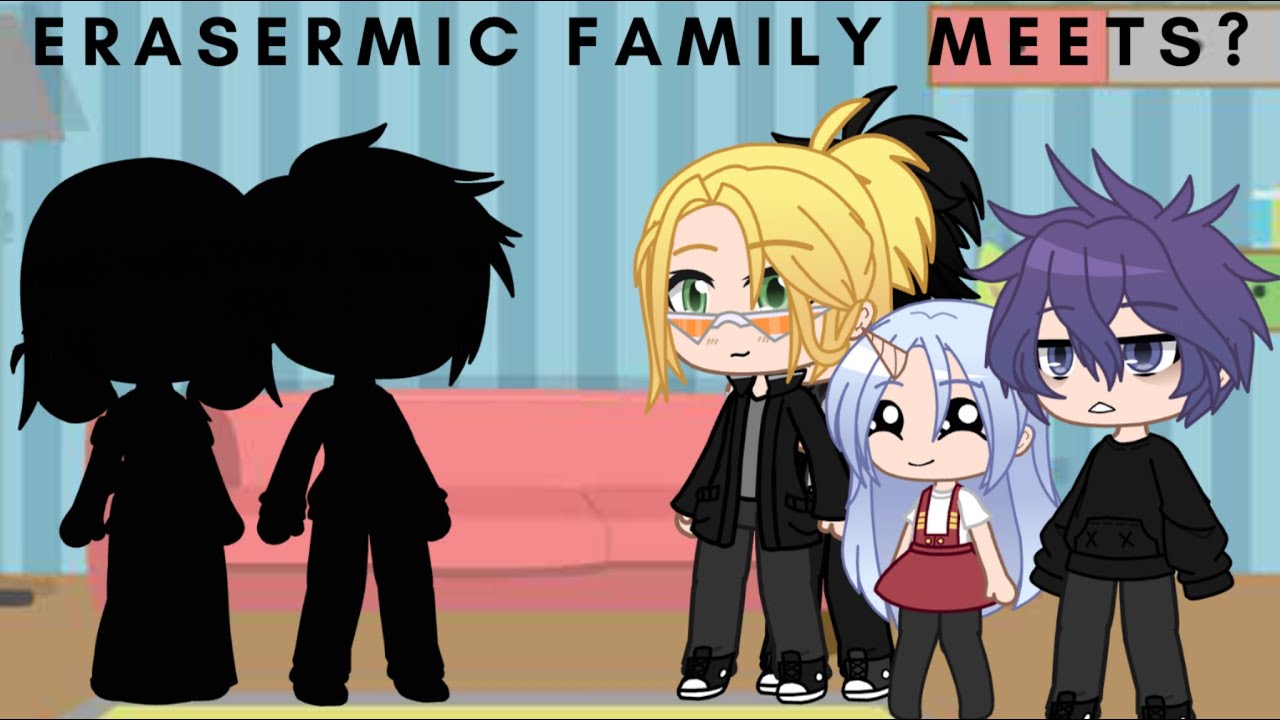 Erasermic family meets?