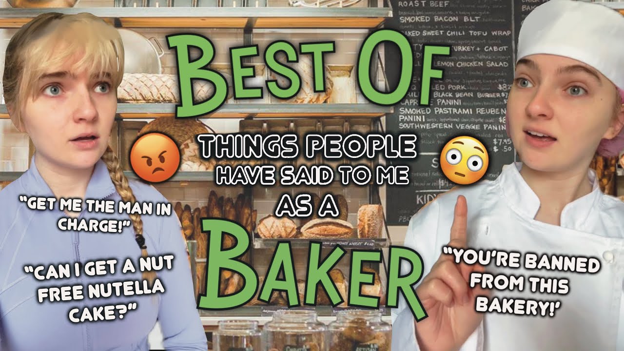 The Best Of “Things People Have Said to Me as a Baker” | 30-Minute Compilation