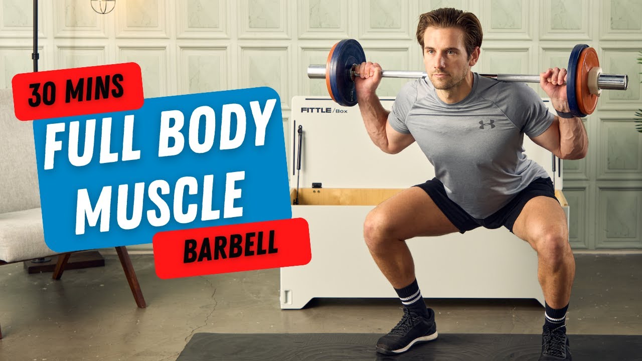30 Min FULL BODY BARBELL Workout to BUILD MUSCLE (The Perfect Workout)