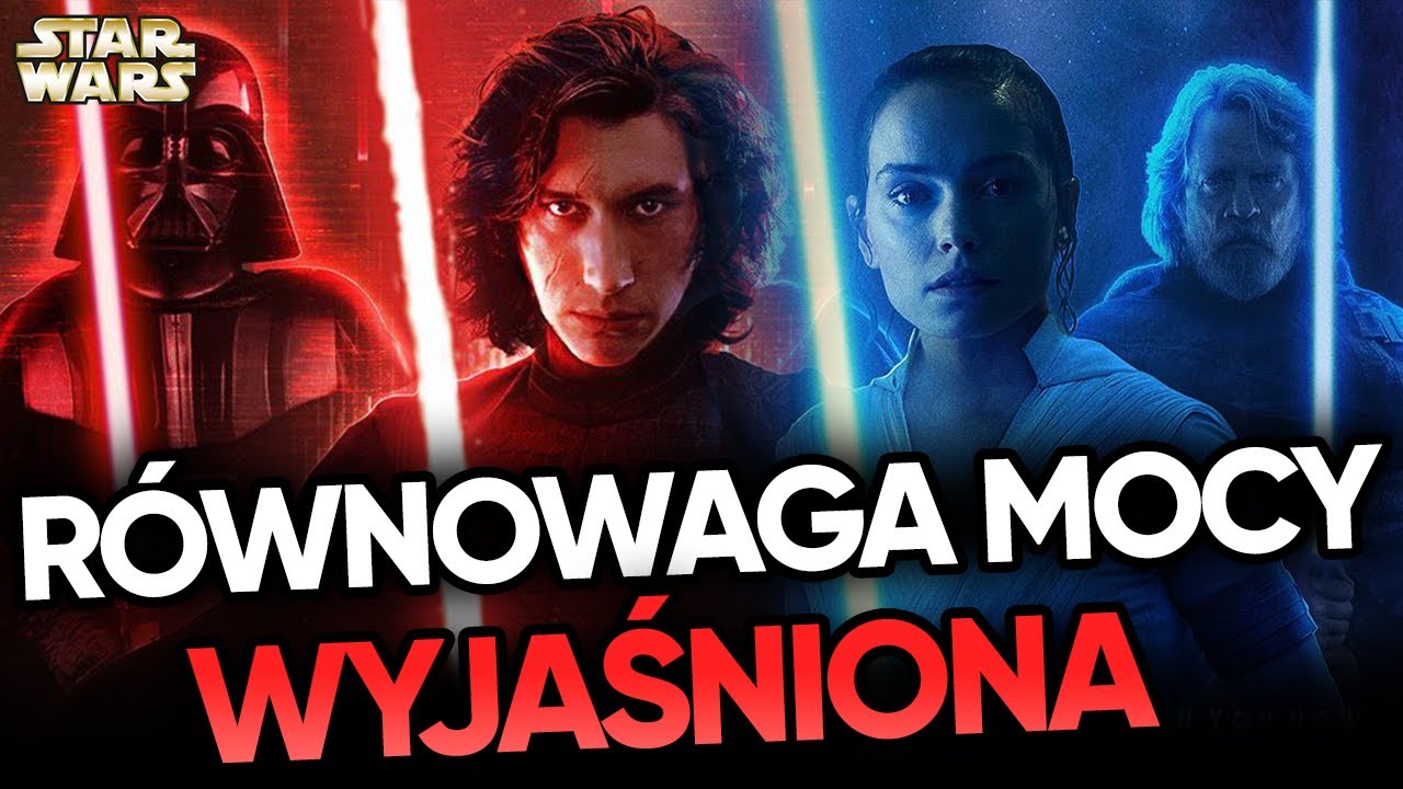 Czym jest równowaga mocy w Star Wars? Dlaczego to Sithowie ją zaburzają, a Jedi nie?