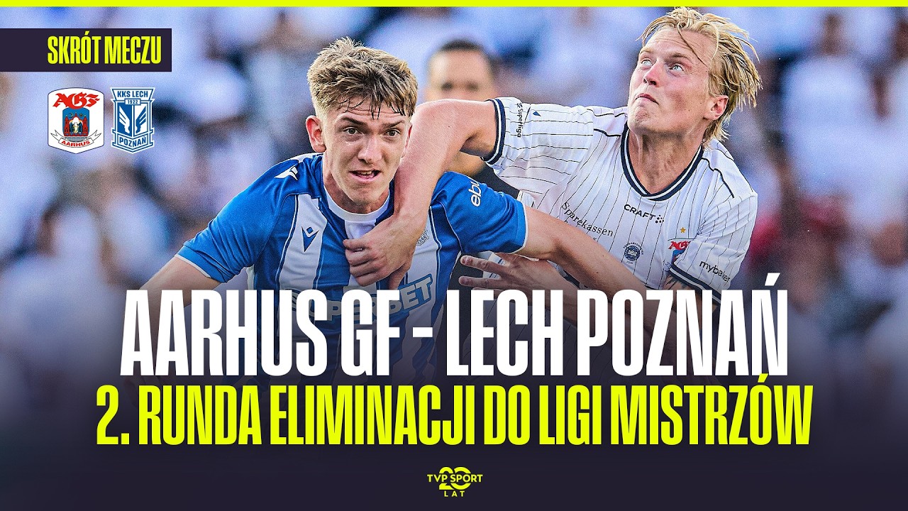 HIGHLIGHTS: AARHUS GF - LECH POZNAŃ | CHAMPIONS LEAGUE QUALIFIERS, 2ND ROUND. KOLEJORZ PLAYS FOR ...