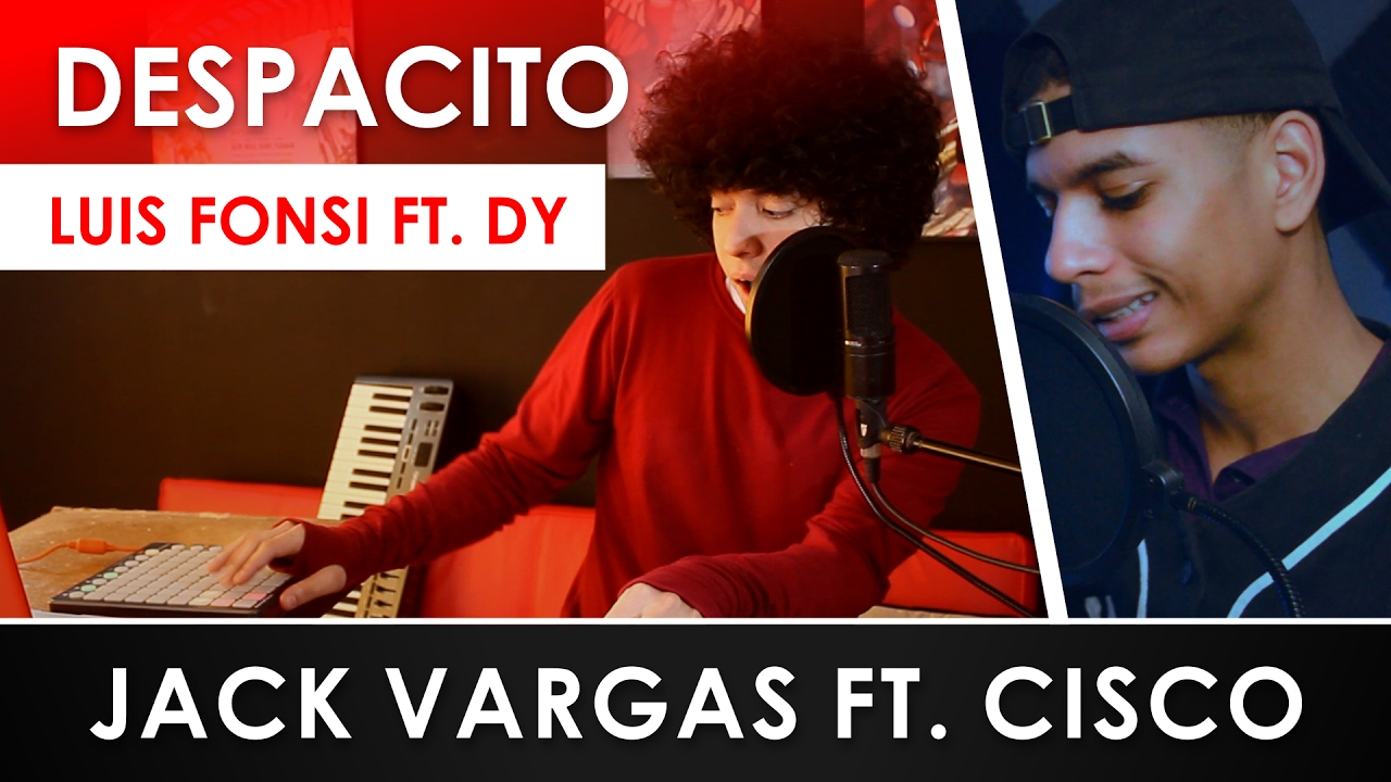 LUIS FONSI - DESPACITO FT. DADDY YANKEE (Cover) Jack Vargas Ft. CISCO