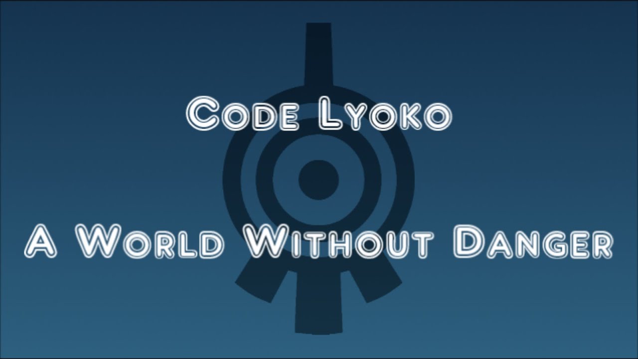 Code Lyoko: A World Without Danger (lyrics)
