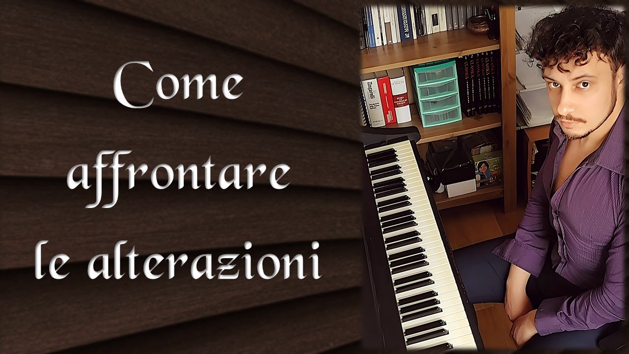 Come affrontare le alterazioni (diesis, bemolle, bequadro, alterazioni in chiave)