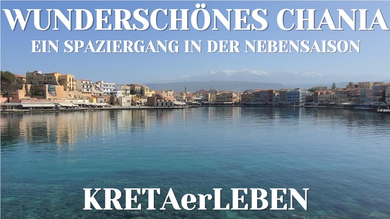 Chania - das Venezien Kretas - ein Spaziergang im April 2024