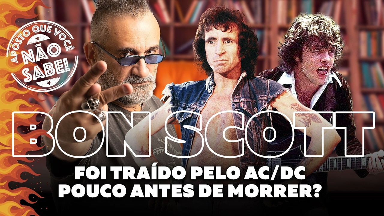 AC/DC - Bon Scott - Os Últimos Dias Trágicos do Vocalista